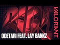 ODETARI VALORANT RUN Feat Lay Bankz Official Audio