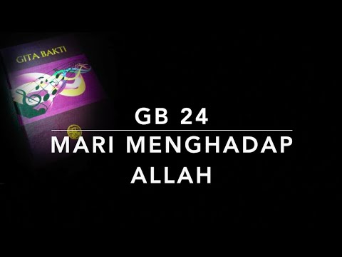 GB 24 Mari Menghadap Allah - Gita Bakti