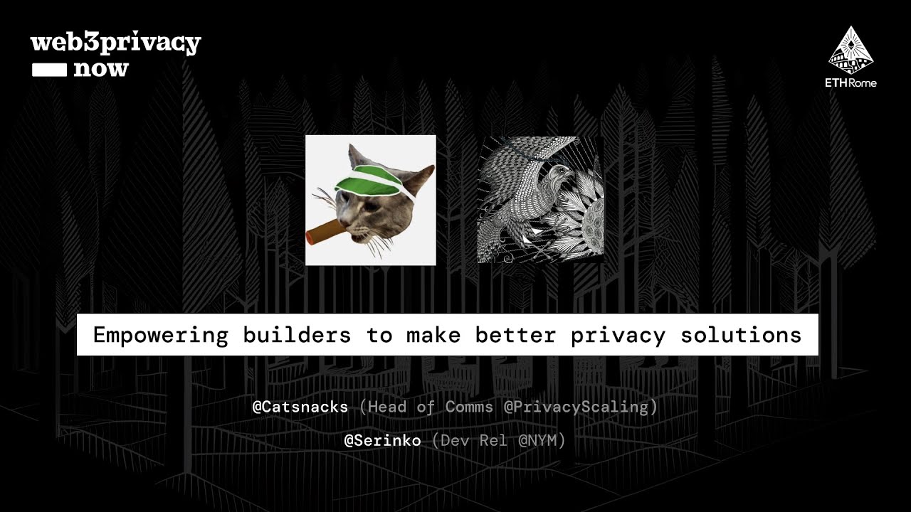 Empowering Builders to Make Better Privacy Solutions - Catsnacks and Serinko | Web3Privacy Now