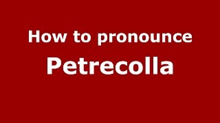 How to pronounce Petrecolla