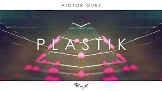 Victor Guez - Plastik (Original Mix)