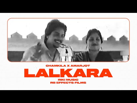LALKARA - (Unofficial Video) CHAMKILA X AMARJOT I RIKI MUSIC X RB EFFECTS FILMS