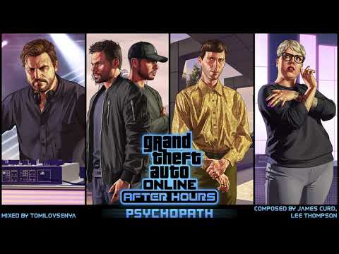 GTA Online: After Hours Original Score — Psychopath