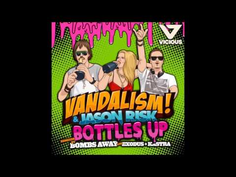 Vandalism & Jason Risk - Bottles Up [Vicious]