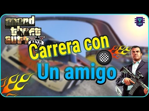 Una Carrera Con Un Amigo - 1 vs 1 - GTA V Gameplay