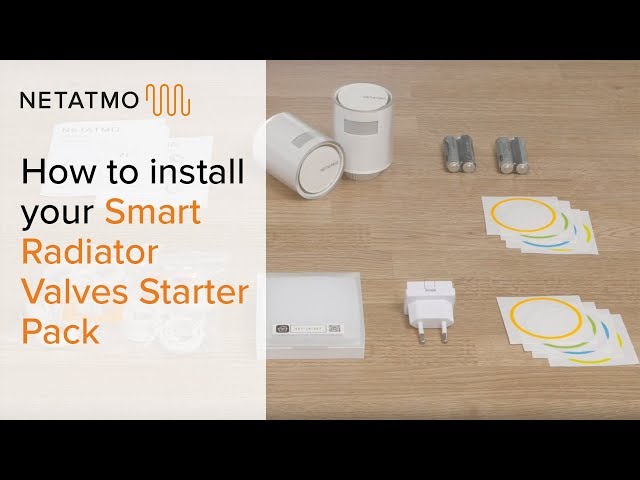 How to install your Smart Radiator Valves Starter Pack – Installing the Netatmo Smart Radiator Valve