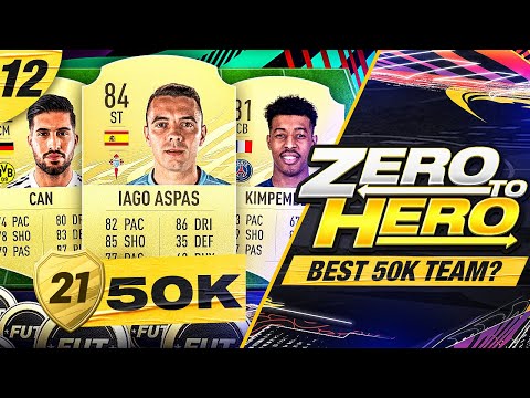 FIFA 21 Zero to Hero - Best 50K Team!