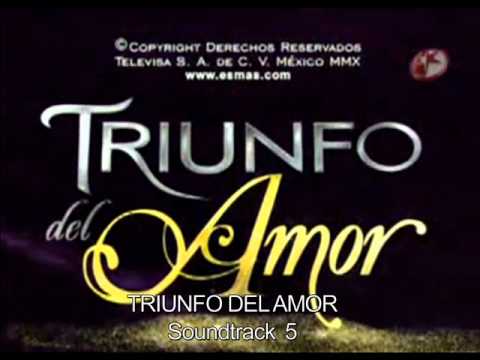 TRIUNFO DEL AMOR ~ Soundtrack 5.wmv