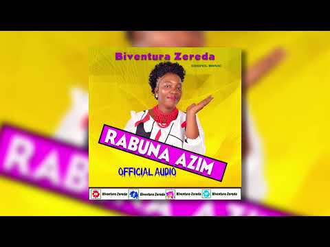 Biventura Zereda: Rabuna Azima Official Audio(New south Sudan Gospel Music)