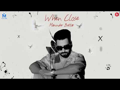 When Close (Official Visualizer) - Maninder Buttar | Panchatantra EP | Punjabi Song