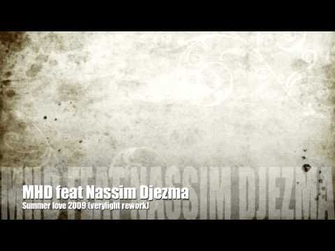 MHD feat Nassim Djezma - Summer love 2009 (verylight rework)