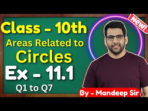 Class - 10 Ex - 11.1 Q1 to Q7 (Areas related to Cirlces) || New NCERT || CBSE || Green Board
