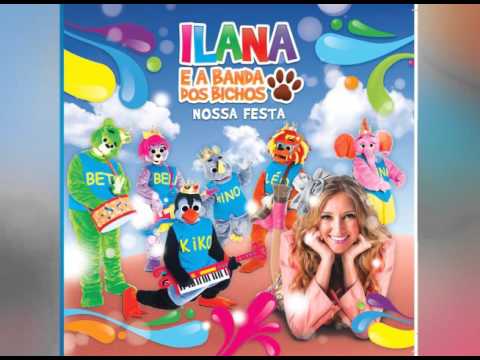 Ilana e a Banda dos Bichos - [Cd Nossa Festa ] - Pai de Amor