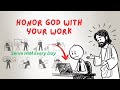 Christianity And Work How To Honor God In Your Job