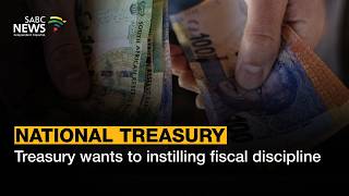 Treasury wants to instilling fiscal discipline