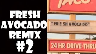 Fresh Avocado - Remix Compilation #2