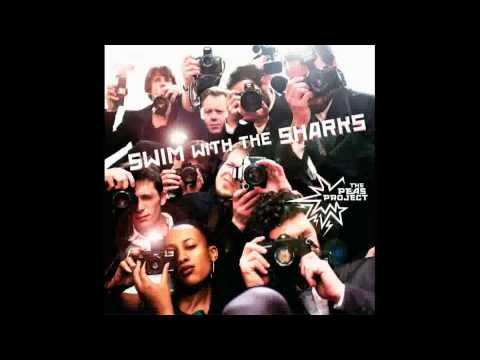 The Peas Project - Swim With The Sharks