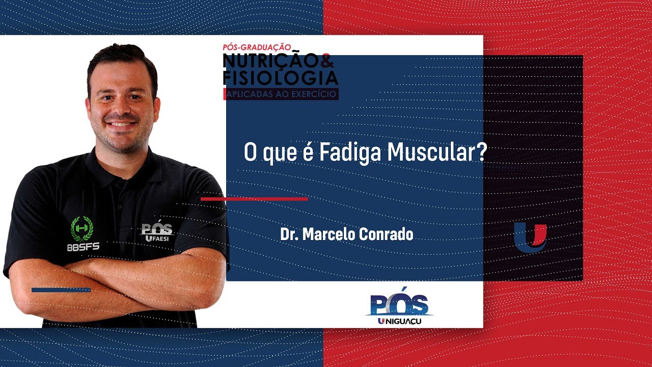 O que é fadiga muscular Marcelo Conrado