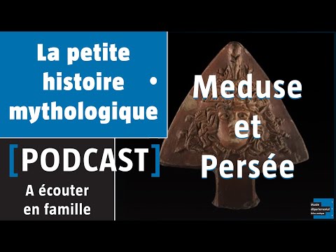 La petite histoire mythologique  - Le Mythe de Méduse et Persée