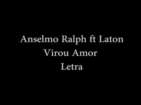 Anselmo Ralph   Virou amor C/ Letra