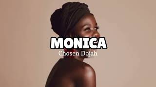 Monica chosen dojah(official oudio)
