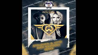 Will.I.Am feat. Britney Spears - Scream &amp; Shout (Alex Nikiforov, Struzhkin &amp; Vitto Remix)