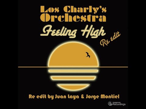 Los Charly's Orchestra, Feeling High, (Re Edit)