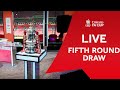 Fifth Round Draw | Emirates FA Cup 22-23