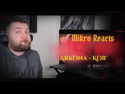 Mikro Reacts // Arkona - Kob'