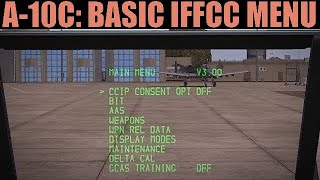 A-10C Warthog: Basic IFFCC Menu Tutorial | DCS WORLD