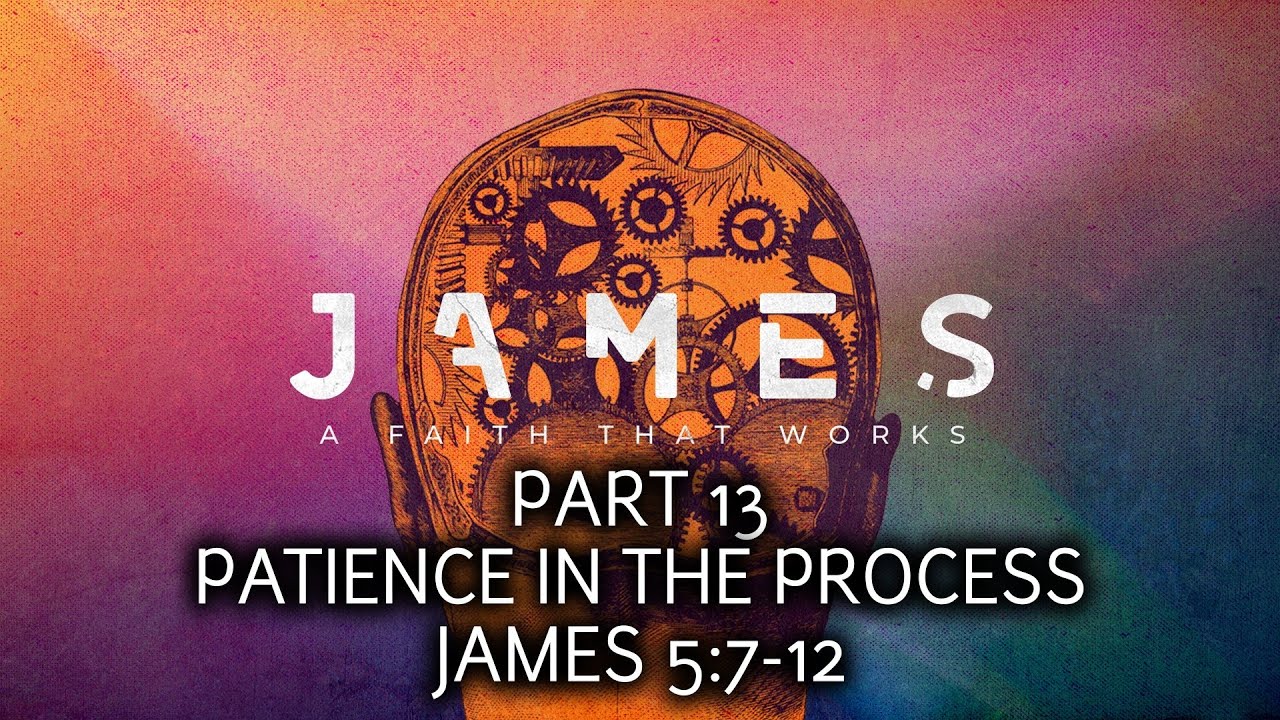 Patience In The Process (James Series Part 13)