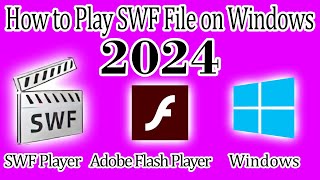How to Play SWF File on Windows | Open SWF Files on Windows 10 PC