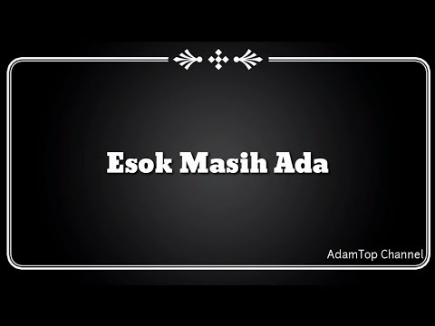 Download Esok Masih Ada 3gp Mp4 Codedwap