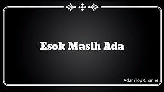 ( Lirik Video) Esok Masih Ada - Hannah Delisha