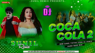 Download lagu Coca Cola 2 | Tiktok Viral Hindi Dj Song | Tony Kakkar | Neha Kakkar | Junior | Sunil Remix mp3