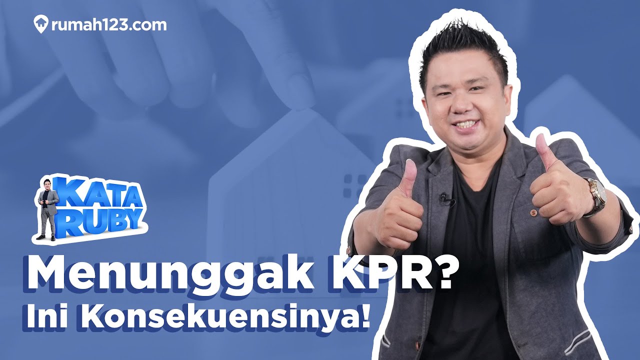 Thumbnail video: Menunggak KPR? Ini Konsekuensinya! 