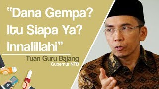 Dana Bantuan Gempa Lombok Malah Dikorupsi Anggota DPRD Fraksi Golkar, TGB: Betul-betul Tercela