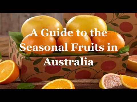 A Guide to the Seasonal Fruits in Australia