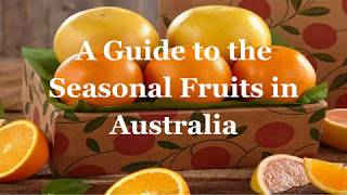 A Guide to the Seasonal Fruits in Australia