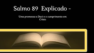 Salmo 89 explicado - Uma promessa a Davi e o cumprimento em Cristo #Ensinobblicoeorao #biblico