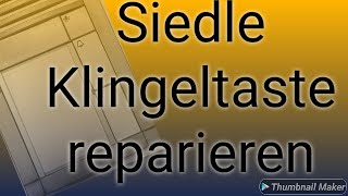 Deine Siedle Klingeltaste einfach selbst reparieren !!!  TM 611, TM 612, BTM 650...