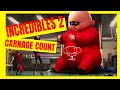 Incredibles 2 2018 Carnage Count