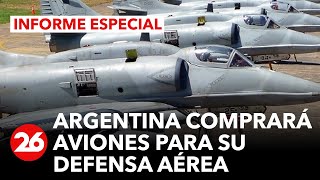 INFORME ESPECIAL | Argentina comprará aviones para mejorar su defensa aérea