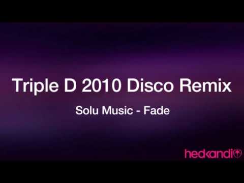 Triple D Remix - Fade - Solu Music