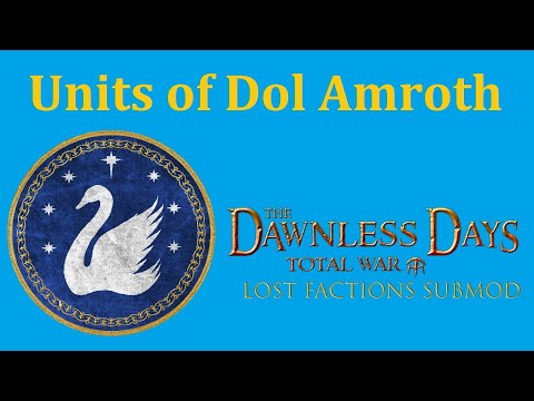 Units of The Lost Factions (Total War: The Dawnless Days) - Dol Amroth