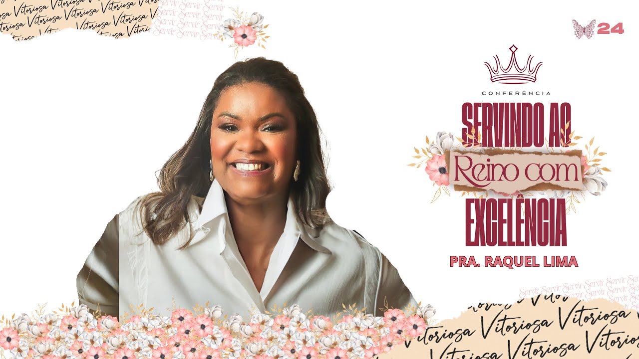 Pra. Raquel Lima | Um Discípulo encontra seu Maior Prazer em Servir