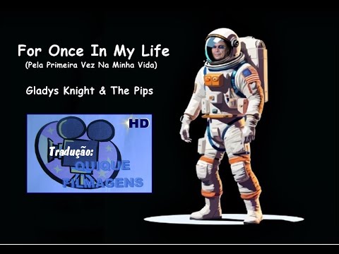 For once in my life - Gladys Knight & The Pips