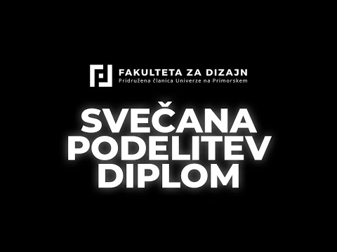 SVEČANA PODELITEV DIPLOM FAKULTETE ZA DIZAJN