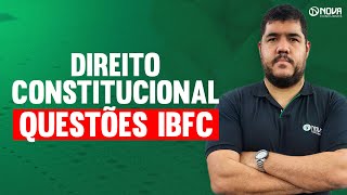 Questões DIREITO CONSTITUCIONAL para a BANCA IBFC