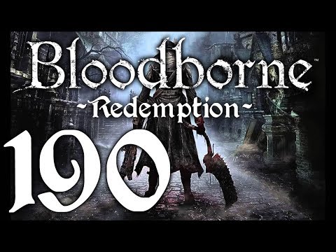 Bloodborne : The Redemption Run pt190 - A Rematch w/Watchdog of the Old Lords